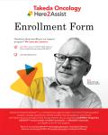 Takeda Oncology Here2Assist® Enrollment Form.